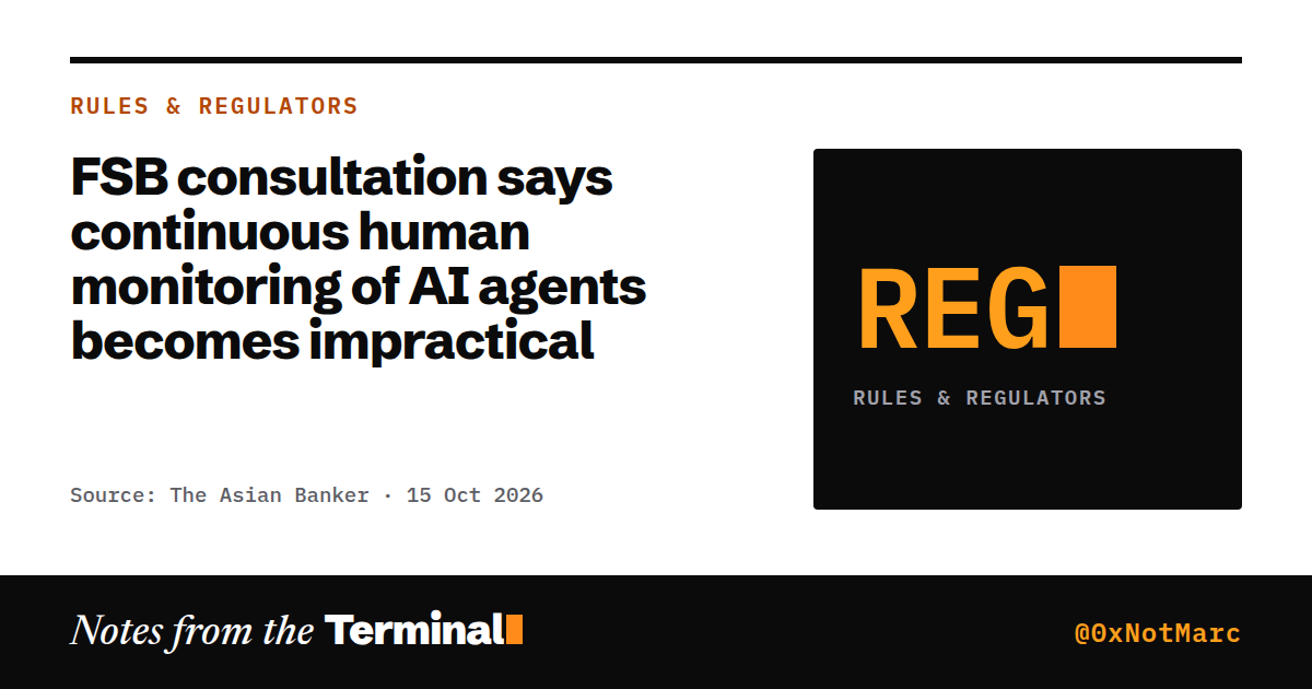 FSB consultation says continuous human monitoring of AI agents becomes impractical