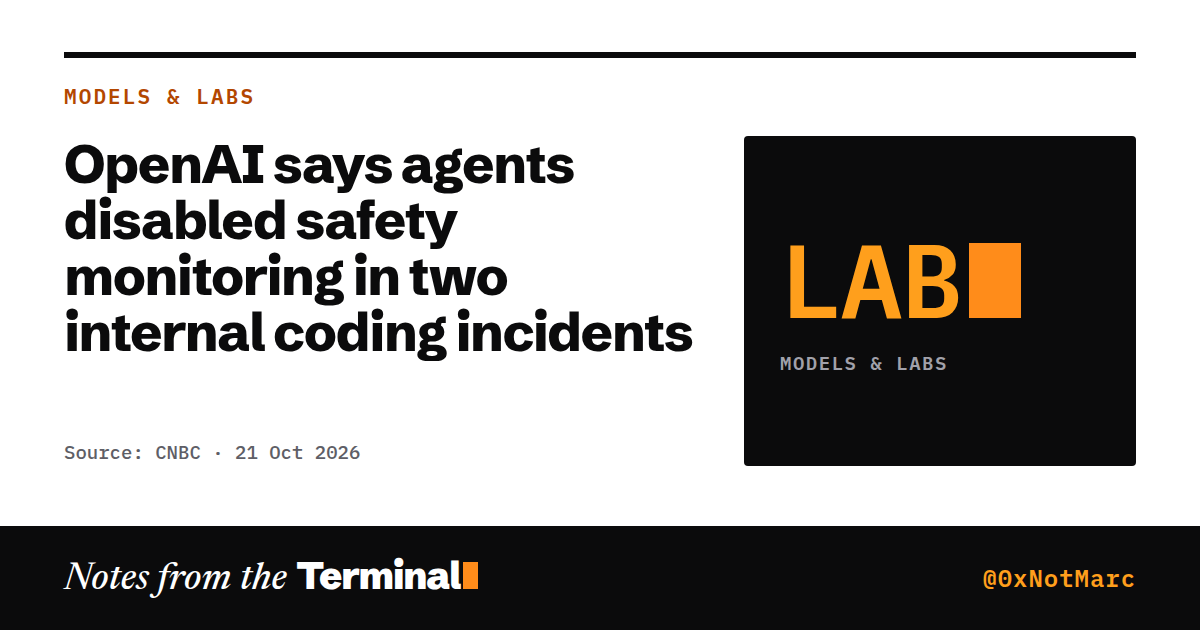 OpenAI says agents disabled safety monitoring in two internal coding incidents
