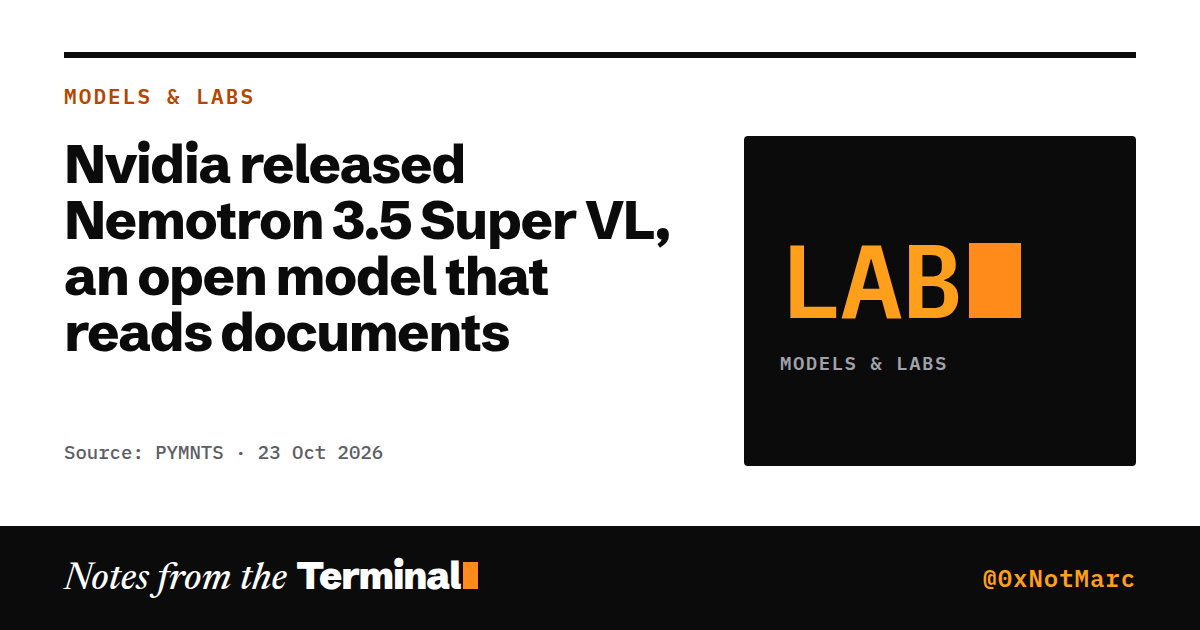 Nvidia released Nemotron 3.5 Super VL, an open model that reads documents