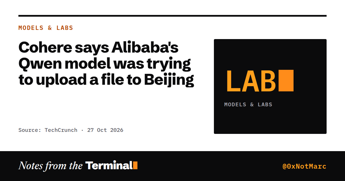 Cohere says Alibaba's Qwen model was trying to upload a file to Beijing