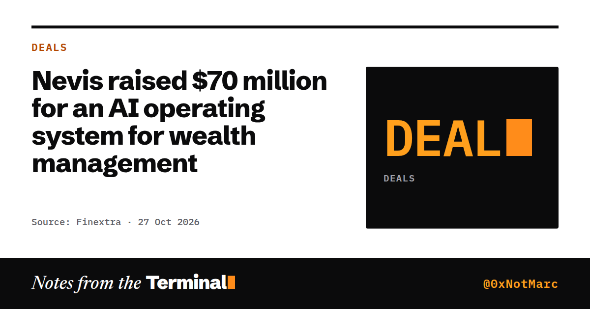 Nevis raised $70 million for an AI operating system for wealth management