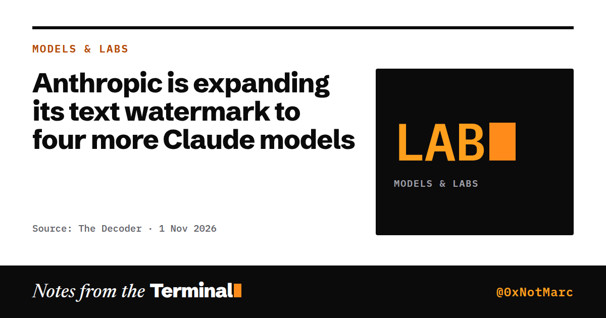Anthropic is expanding its text watermark to four more Claude models